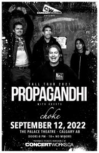 Propaghandi & Choke – The Palace Theatre Calgary –  Sept 12, 2022