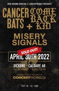 Cancer Bats & Comeback Kid – Dickens Calgary AB – April 30, 2022