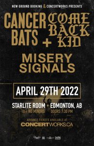 Cancer Bats & Comeback Kid – Starlite Room Edmonton AB – April 29, 2022