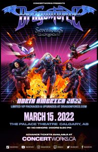 Dragonforce w/Seven Spires – The Palace Theatre Calgary – March 15 2022