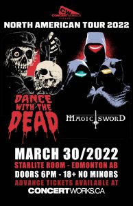 Dance With The Dead / Magic Sword – Starlite Room Edmonton, AB – March 30 2022