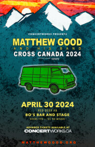 Matthew Good Band – Bo’s Bar & Stage Red Deer AB – April 30 2024